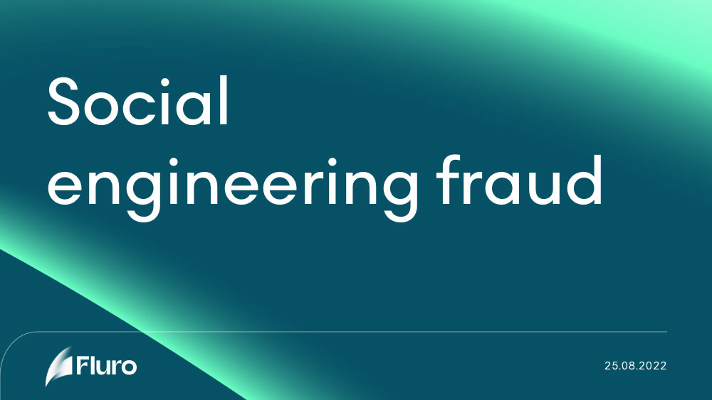 Fluro Blog Social Engineering Fraud